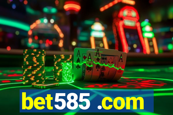 bet585 .com